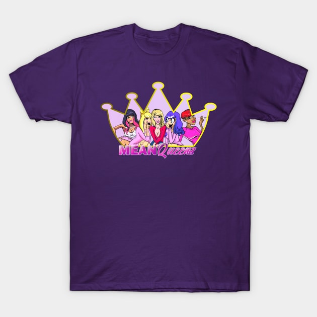 Mean Queens Official Shirt T-Shirt by PopToonsTV